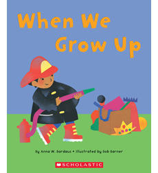 All About School: When We Grow Up All About School: When We Grow Up