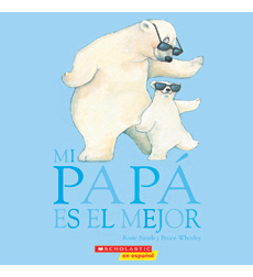 Mi papá es el mejor Mi papá es el mejor