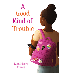 A Good Kind of Trouble by Lisa Moore Ramée A Good Kind of Trouble by Lisa Moore Ramée