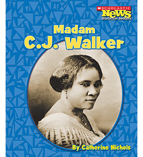 Scholastic News Nonfiction Readers—Biographies: Madam C.J. Walker by ...