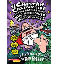 Captain Underpants: El Capitán Calzoncillos y la feroz batalla contra el niño mocobiónico; 1a parte Captain Underpants: El Capitán Calzoncillos y la feroz batalla contra el niño mocobiónico; 1a parte