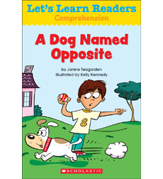 Let's Learn Readers: A Dog Named Opposite Let's Learn Readers: A Dog Named Opposite