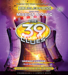 The 39 Clues: Doublecross, Book 4: Mission Atomic The 39 Clues: Doublecross, Book 4: Mission Atomic