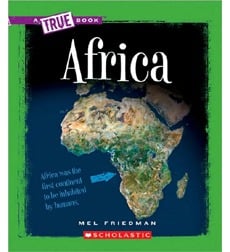 A True Book™—Geography: Continents: Africa A True Book™—Geography: Continents: Africa