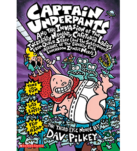 Captain Underpants and the Invasion of the Incredibly Naughty Cafeteria Ladies from Outer Space Captain Underpants and the Invasion of the Incredibly Naughty Cafeteria Ladies from Outer Space