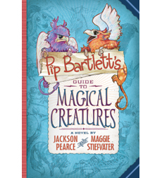 Pip Bartlett S Guide To Magical Creatures Jackson Pearce Maggie Stiefvater