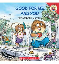 Little Critter: Good for Me and for You Little Critter: Good for Me and for You
