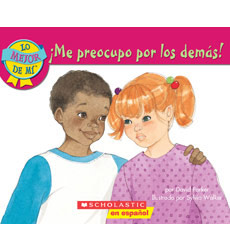 The Best Me I Can Be: ¡Me preocupo por los demás! The Best Me I Can Be: ¡Me preocupo por los demás!