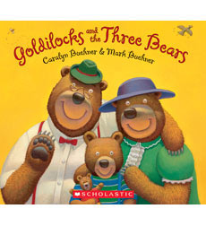 Goldilocks and the Three Bears Goldilocks and the Three Bears