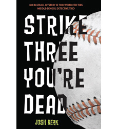 Lenny & The Mikes: Strike Three, You're Dead Lenny & The Mikes: Strike Three, You're Dead