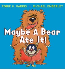 Maybe a Bear Ate It! Maybe a Bear Ate It!