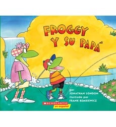 Froggy Books: Froggy y su papá Froggy Books: Froggy y su papá