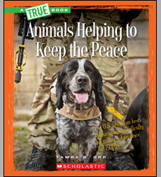 Animals Helping to Keep the Peace Animals Helping to Keep the Peace