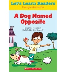 Let's Learn Readers: A Dog Named Opposite Let's Learn Readers: A Dog Named Opposite