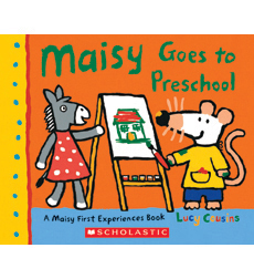 Maisy: Maisy Goes to Preschool Maisy: Maisy Goes to Preschool