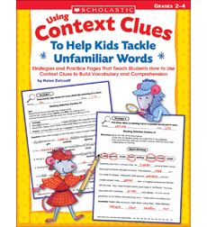 Using Context Clues To Help Kids Tackle Unfamiliar Words Using Context Clues To Help Kids Tackle Unfamiliar Words