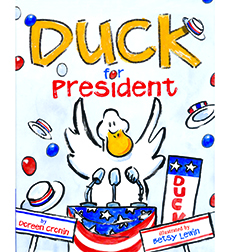 Duck for President by Doreen Cronin