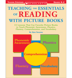 Teaching the Essentials of Reading With Picture Books Teaching the Essentials of Reading With Picture Books