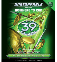 39 Clues, The: Unstoppable, Book 1: Nowhere to Run- TR 39 Clues, The: Unstoppable, Book 1: Nowhere to Run- TR