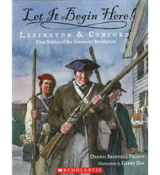 Let It Begin Here! Lexington & Concord by Dennis Brindell Fradin