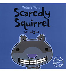 Scaredy Squirrel at Night Scaredy Squirrel at Night