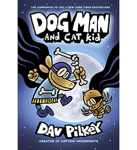 Dog Man And Cat Kid By Dav Pilkey