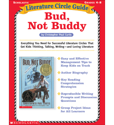 Literature Circle Guide: Bud, Not Buddy Literature Circle Guide: Bud, Not Buddy