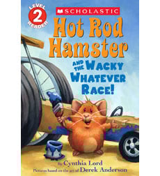 Scholastic Reader! Level 2-Hot Rod Hamster: Hot Rod Hamster and the Wacky Whatever Race Scholastic Reader! Level 2-Hot Rod Hamster: Hot Rod Hamster and the Wacky Whatever Race