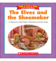 Folk & Fairy Tale Easy Readers: The Elves And The Shoemaker