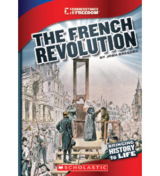 Cornerstones of Freedom™—Third Series: The French Revolution Cornerstones of Freedom™—Third Series: The French Revolution