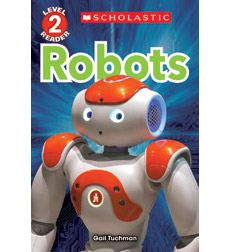 Scholastic Reader Level 2 Robots By Gail Tuchman