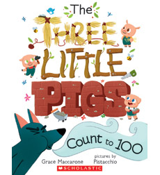 The Three Little Pigs Count to 100 The Three Little Pigs Count to 100