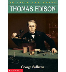 In Their Own Words: Thomas Edison In Their Own Words: Thomas Edison