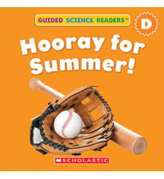 Guided Science Readers: Seasons-Level D: Hooray For Summer! Guided Science Readers: Seasons-Level D: Hooray For Summer!