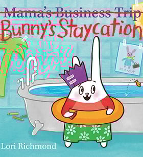 Bunny's Staycation Bunny's Staycation