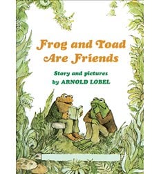 Frog and Toad Are Friends Frog and Toad Are Friends