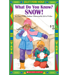Just For You!: What Do You Know? Snow! Just For You!: What Do You Know? Snow!