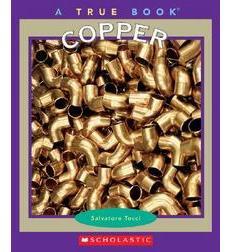 A True Book™—Elements: Copper A True Book™—Elements: Copper