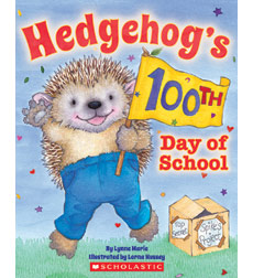 Hedgehog's 100th Day of School Hedgehog's 100th Day of School
