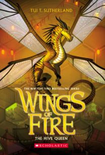 The Hive Queen (Wings of Fire, Book 12) The Hive Queen (Wings of Fire, Book 12)