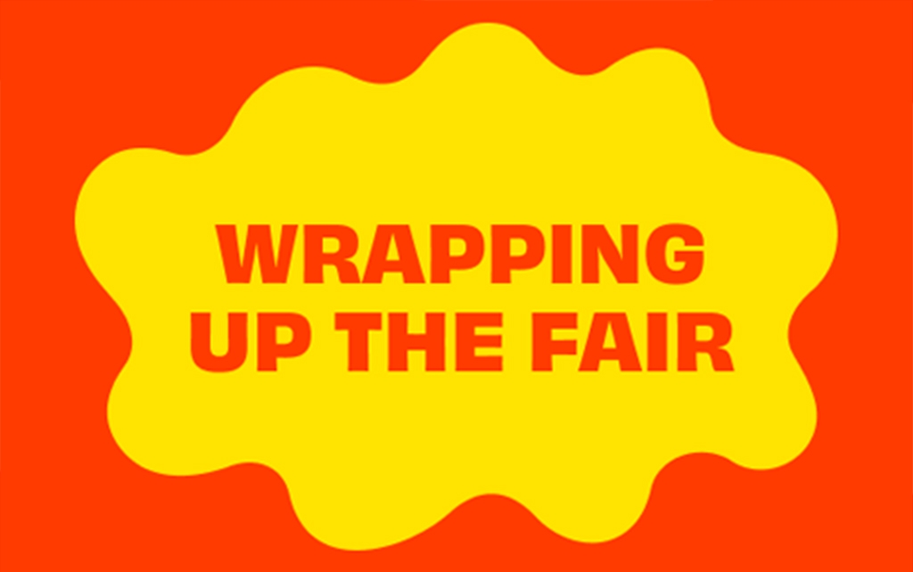 Wrapping up the Fair