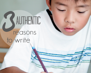 3 Cool, Clever, and Authentic Ways to Get Kids to Write